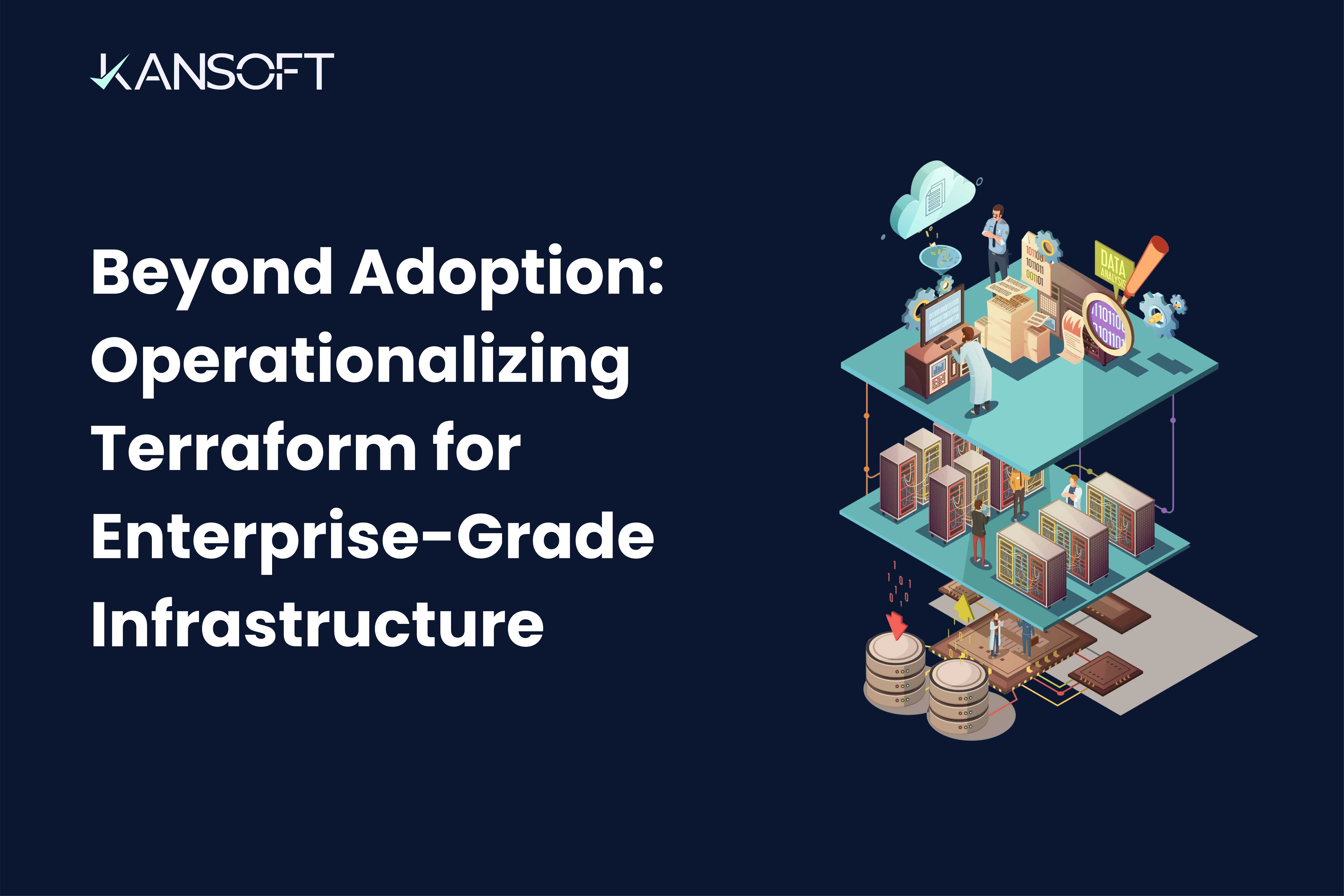 Beyond Adoption: Operationalizing Terraform for Enterprise-Grade Infrastructure at Scale
